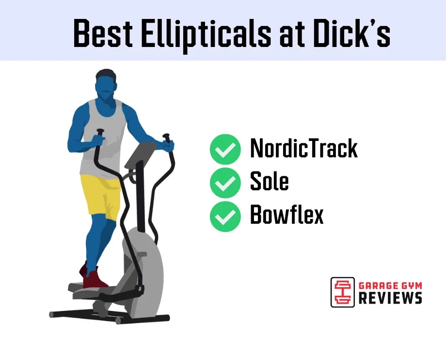 Best Ellipticals at Dick’s (2026): Big-Box Store Offers Top Name Brands
