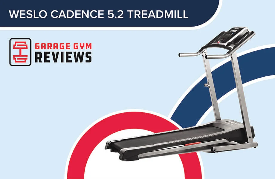 Weslo Cadence R 5.2 Treadmill Review (2026): A Budget-Friendly Treadmill That Can Still Serve You Well