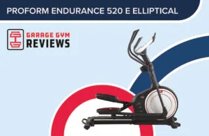 ProForm Endurance 520 E Elliptical Review