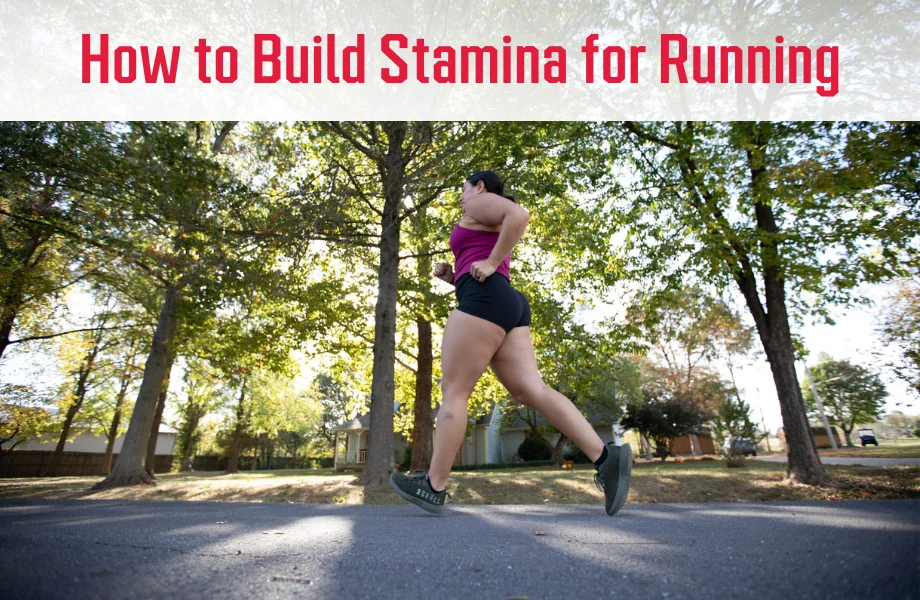 How to Build Stamina for Running: 9 Tips to Increase Endurance